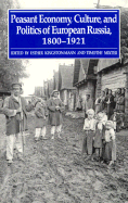 Peasant Economy, Culture, and Politics of European Russia, 1800-1921 - Kingston-Mann, Esther (Editor), and Mixter, Timothy (Editor)