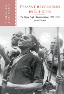 Peasant Revolution in Ethiopia: The Tigray People's Liberation Front, 1975-1991