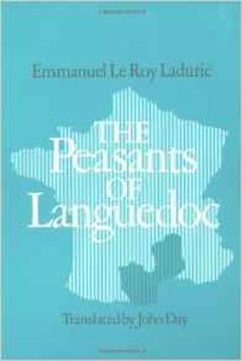Peasants of Languedoc - Ladurie, Emmanuel Le Roy, and Day, John (Translated by)