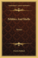 Pebbles and Shells: Verses