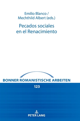 Pecados sociales en el Renacimiento - Albert, Mechthild (Editor), and Blanco, Emilio (Editor)