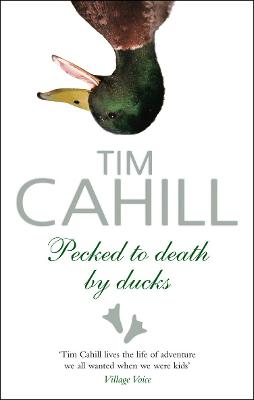 Pecked To Death By Ducks - Cahill, Tim