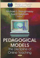 Pedagogical Models the Discipline of Online Teaching