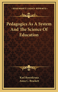 Pedagogics as a System and the Science of Education