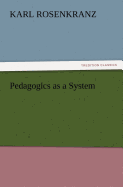 Pedagogics as a System