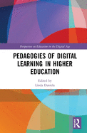 Pedagogies of Digital Learning in Higher Education