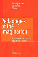 Pedagogies of the Imagination: Mythopoetic Curriculum in Educational Practice