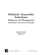 Pediatric Anaerobic Infections: Diagnosis and Management, Third Edition,