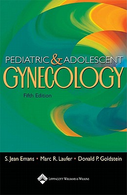 Pediatric and Adolescent Gynecology - Emans, Jean S, and Emans, S Jean, MD (Editor), and Laufer, Marc R, MD (Editor)