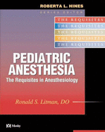 Pediatric Anesthesia: The Requisites