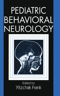 Pediatric Behavioral Neurology - Frank, Yitzchak