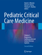 Pediatric Critical Care Medicine: Volume 2: Respiratory, Cardiovascular and Central Nervous Systems