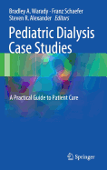Pediatric Dialysis Case Studies: A Practical Guide to Patient Care