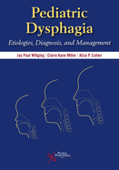 Pediatric Dysphagia: A Multidisciplinary Approach
