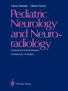 Pediatric Neurology and Neuroradiology: Cerebral and Cranial Diseases