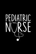 Pediatric Nurse: A Lined Ruled Paper Composition Book Journal for Nurses, RN's, LVN's, LPN's and Nursing Students Blue/Navy Cute Nurse Appreciation Week Gifts for Her. 110 Story Paper Pages. 6 in x 9 in Cover.