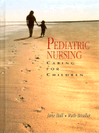 Pediatric Nursing: Caring for Children
