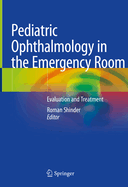 Pediatric Ophthalmology in the Emergency Room: Evaluation and Treatment