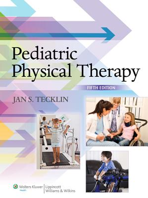 Pediatric Physical Therapy - Tecklin, Jan S, MS, PT