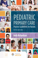 Pediatric Primary Care: Practice Guidelines for Nurses: Practice Guidelines for Nurses