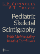 Pediatric Skeletal Scintigraphy: With Multimodality Imaging Correlations