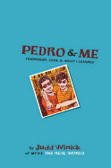 Pedro and Me: Friendship, Loss, and What I Learned