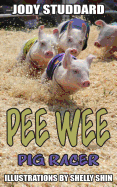 Pee Wee: Pig Racer - Studdard, Jody