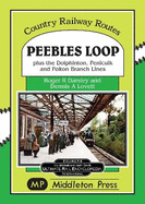 Peebles Loop: plus the Dolphinton, Penicuik and Polton Branch Lines