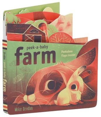 Peek-a-Baby: Farm: Peekaboo flaps inside! - Orodan, Mike