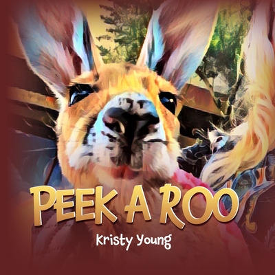 Peek A Roo - Young, Kristy