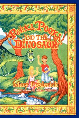 Peeka, Pooka, and the Dinosaur - Frederick, Mary