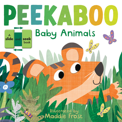 Peekaboo Baby Animals: A Slide-And-Seek Book - Tiger Tales