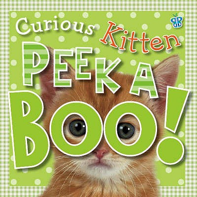 Peekaboo: Curious Kitten - Horne, Jane