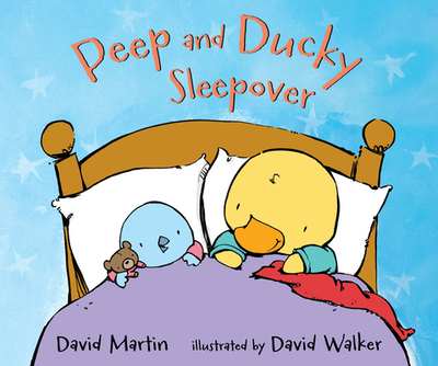Peep and Ducky Sleepover - Martin, David