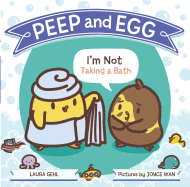 Peep and Egg: I'm Not Taking a Bath
