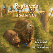 Peepers's Remarkable Journey: A Duckling's Tale