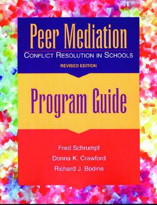 Peer Mediation: Conflict Resolution in Schools: Program Guide - Schrumpf, Fred