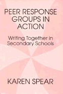 Peer Response Groups in Action: Writing Together in Secondary Schools