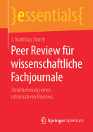 Peer Review Fr Wissenschaftliche Fachjournale: Strukturierung Eines Informativen Reviews