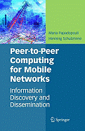 Peer-To-Peer Computing for Mobile Networks: Information Discovery and Dissemination