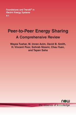 Peer-to-Peer Energy Sharing: A Comprehensive Review - Tushar, Wayes, and Nizami, Sohrab, and Azim, M Imran