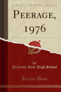 Peerage, 1976 (Classic Reprint)