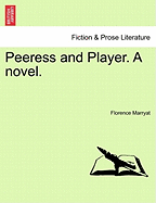 Peeress and Player. a Novel.