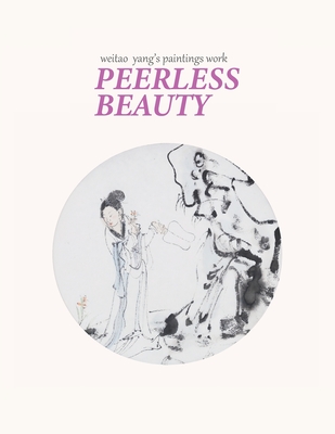 peerless beauty: weitao yang's paintings work - Yang, Weitao