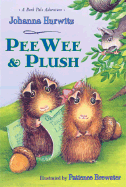 Peewee & Plush: A Park Pals Adventure - Hurwitz, Johanna