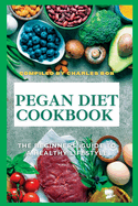 Pegan Diet Cookbook: The Beginners' Guide To A Healthy Lifestyle