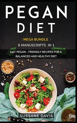 Pegan Diet: MEGA BUNDLE - 6 Manuscripts in 1 - 240+ Pegan - friendly recipes for a balanced and healthy diet - Publishing, Nomad