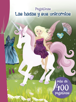 Pegatinas: Las Hadas Y Sus Unicornios - Picarona, and Schindler, Eva (Illustrator)