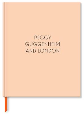 Peggy Guggenheim and London - Ordovas, Pilar