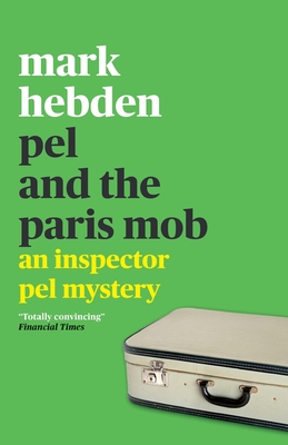 Pel and the Paris Mob - Hebden, Mark